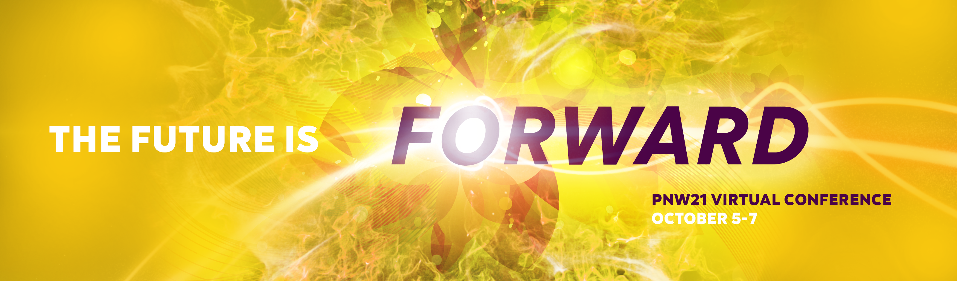 PNW21  Conference Banner: The Future is FORWARD. October 5-7, 2021