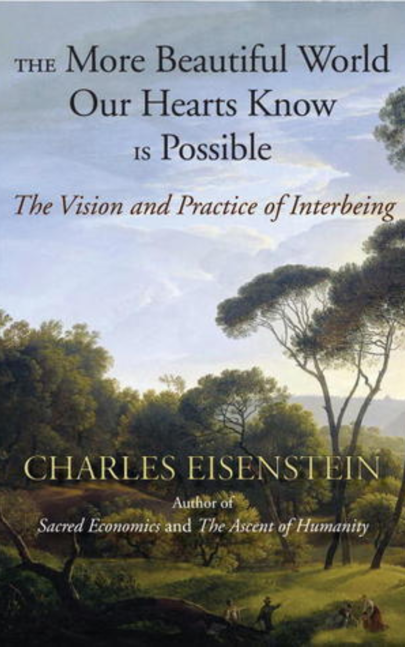 Book cover for The More Beautiful World Our Hearts Know Is Possible by Charles Eisenstein