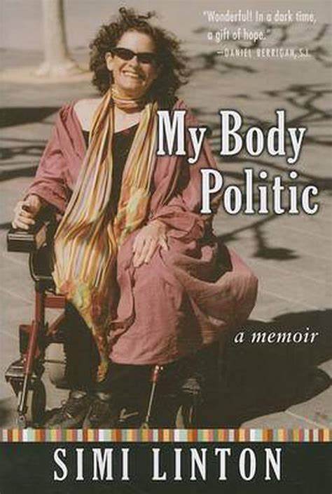 Book cover for “My Body Politic: A Memoir” by Simi Linton, featuring a photo of Linton outdoors, smiling while seated in a wheelchair and wearing sunglasses, a pink coat and a striped scarf.