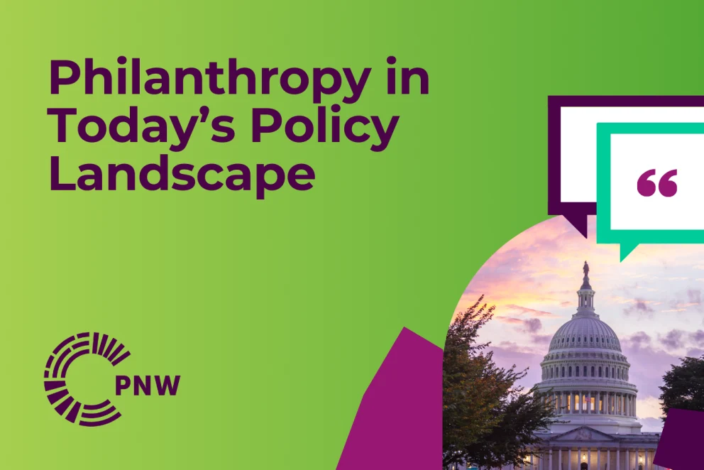 A graphic with a lime green background that reads "Philanthropy in Today's Political Landscape" and has a photo of the capitol building in D.C. in the bottom right corner and two speech bubble icons overlaid on top of it.