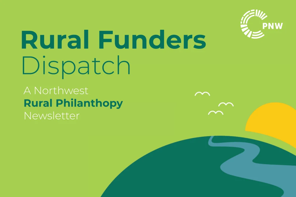 Rural Funders Dispatch: A Rural Philanthropy Newsletter