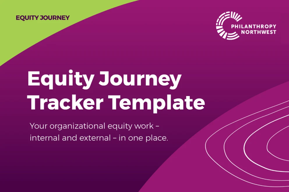 Graphic for Equity Journey Tracker Template. Background transitions from deep purple to magenta with curved white topographic lines on the right. A bright green arc spans the top left behind the label “Equity Journey.” Large white title text sits centered-left above a subtitle: “Your organizational equity work – internal and external – in one place.” The Philanthropy Northwest logo appears in white in the top right.