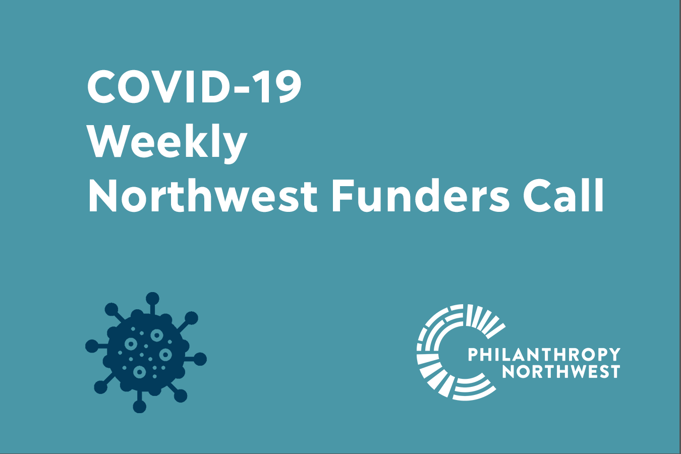 Event Banner for COVID-19 Weekly Northwest Funders Call with virus icon and Philanthropy Northwest logo