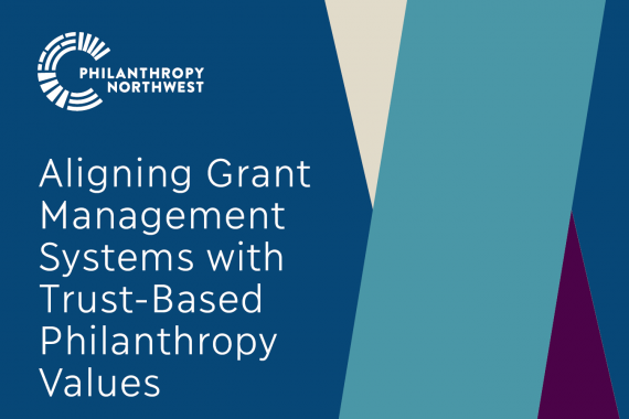 Berry blue graphic that says "Aligning Grant Management Systems with Trust-Based Philanthropy Values" and has river blue, clay gray and plum purple swooshes on the right side.