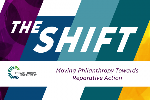 The Shift: Moving Philanthropy Towards Reparative Action