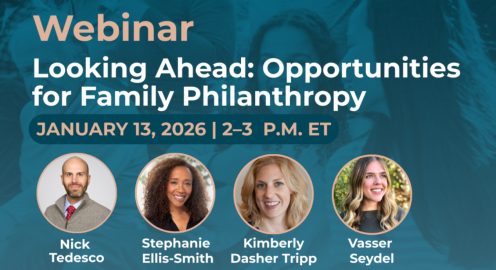 Promotional graphic for a National Center for Family Philanthropy webinar titled ‘Looking Ahead: Opportunities for Family Philanthropy.’ The event date is January 13, 2026, from 2–3 p.m. ET. The design features headshots of four speakers: Nick Tedesco, Stephanie Ellis-Smith, Kimberly Dasher Tripp and Vasser Seydel. The background shows a faded image of people in conversation.