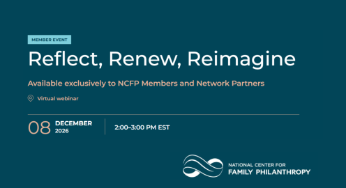 Graphic promoting the National Center for Family Philanthropy member webinar “Reflect, Renew, Reimagine,” scheduled for December 8, 2026, from 2–3 p.m. EST. Teal background with event details and NCFP logo.