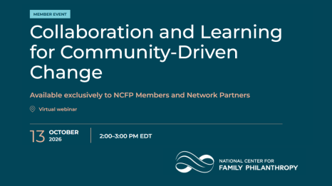 A promotional graphic for the National Center for Family Philanthropy webinar titled “Collaboration and Unity: Working Across Families, Communities, and Sectors.” The event is for NCFP members and network partners and will be held as a virtual webinar on October 13, 2026, from 2:00–3:00 PM EDT. The NCFP logo appears at the bottom right.