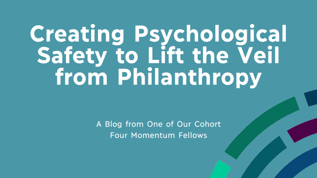 River blue graphic that says "Creating Psychological Safety to Lift the Veil from Philanthropy" and has a Philanthropy Northwest logo element in different colors in the right corner.