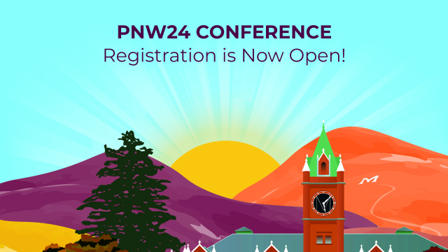 PNW24 conference art with the University of Montana clocktower in the foreground and colorful roaming hills in Missoula, Montana in the background. The text reads "PNW24 Conference Registration is Now Open!"