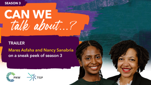 Promotional graphic for the podcast Can We Talk About…? Season 3 trailer, featuring Mares Asfaha and Nancy Sanabria. The title appears on colorful painted blocks with text noting they offer a sneak peek of the new season. Their headshots appear on the right, with PNW and TGP logos at the bottom.