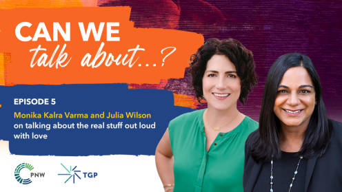 Monika Kalra Varma and Julia Wilson on talking about the real stuff out loud with love 