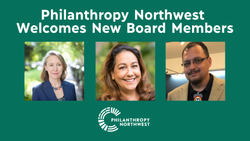 Graphic reading “Philanthropy Northwest Welcomes New Board Members.” Below the headline are three square headshots: left — a light-skinned woman with short blonde hair wearing a navy blazer; center — a smiling woman with medium skin tone and wavy brown hair against a green backdrop; right — a light-skinned man with glasses, short beard and a tan jacket. The Philanthropy Northwest logo appears below the portraits on a green background.