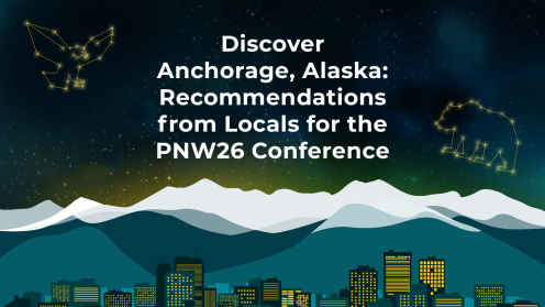 Graphic for a PNW26 Conference post featuring a starry night sky over illustrated Anchorage mountains and skyline, with glowing constellation-style animals including a bird and a bear. White text reads, "Discover  Anchorage, Alaska: Recommendations from Locals for the PNW26 Conference.""