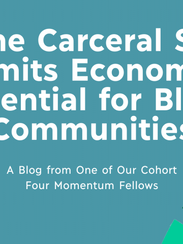 How the Carceral System Limits Economic Potential for Black Communities