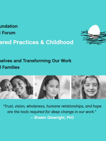 Light blue background. Title on top left "NW Children's Foundation presents our 2023 Forum" with NW children's Foundation logo top right. Centered in the middle says "Healing-Centered Practices & Childhood Trauma" with the date, time and photos of kids.