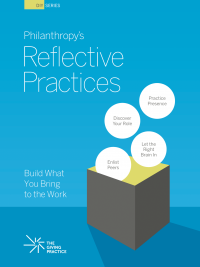 Thumbnail of cover, entitled Philanthropy's Reflective Practices: Build What You Bring to Work